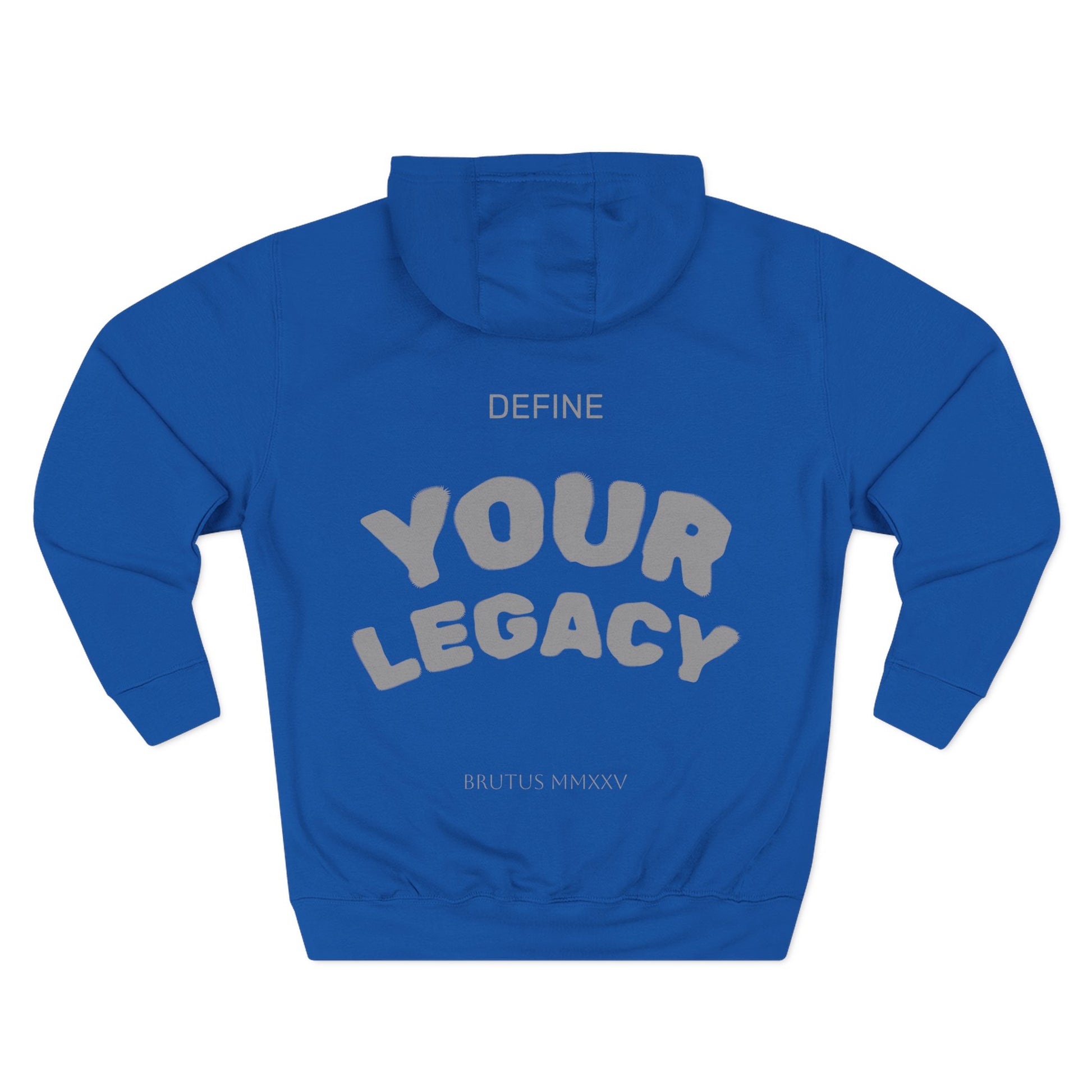 BRUTUS Define Your Legacy - Three-Panel Hoodie